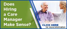 A banner about hiring a care manager and why might make sense for your family.